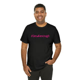 #IamKenough - Unisex Tee