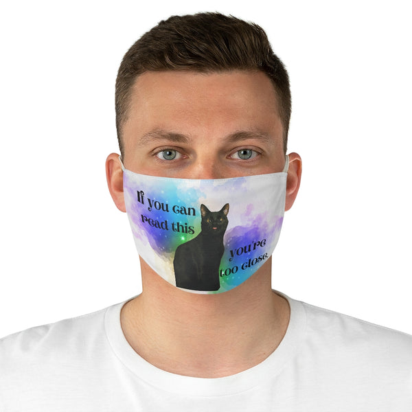 You're Too Close - Lani Fabric Face Mask