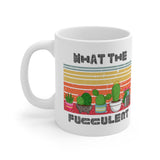 What The Fucculent? -  Ceramic Mug