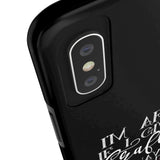 I'm Afraid if I Give Up Crafting I'll Have to Replace it With Murder - Tough Phone Cases