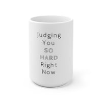 Judging You So Hard - Lani Ceramic Mug